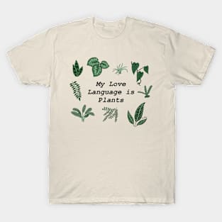 My Love Language is Plants T-Shirt